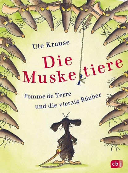 Die Muskeltiere - Pomme de Terre und die vierzig Räuber, Ute Krause - Gebonden - 9783570176191