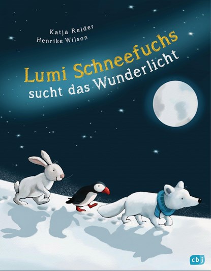 Lumi Schneefuchs sucht das Wunderlicht, Katja Reider - Gebonden - 9783570176832