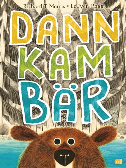 Dann kam Bär, Richard T. Morris - Gebonden - 9783570177440