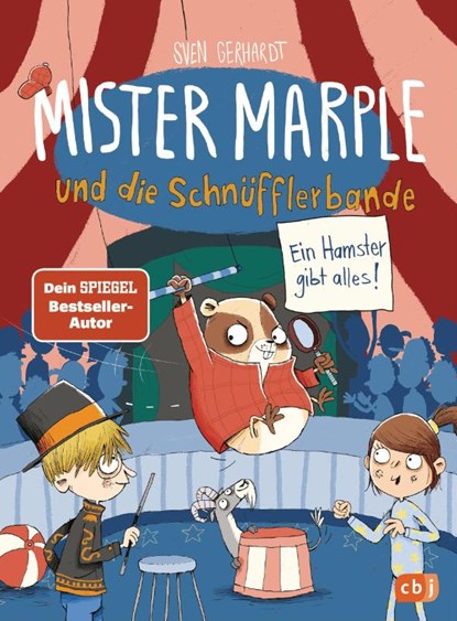 Mister Marple und die Schnüfflerbande - Ein Hamster gibt alles!, Sven Gerhardt - Gebonden - 9783570178188