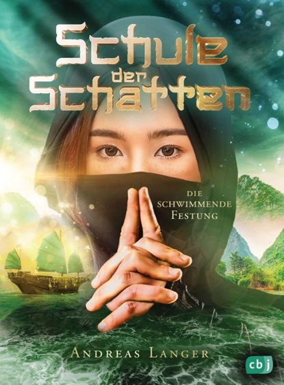 Schule der Schatten - Die schwimmende Festung, Andreas Langer - Gebonden - 9783570178263