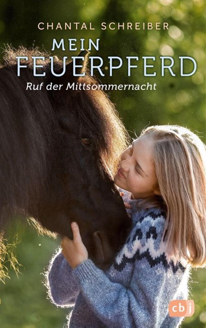 Mein Feuerpferd - Ruf der Mittsommernacht, Chantal Schreiber - Gebonden - 9783570179031
