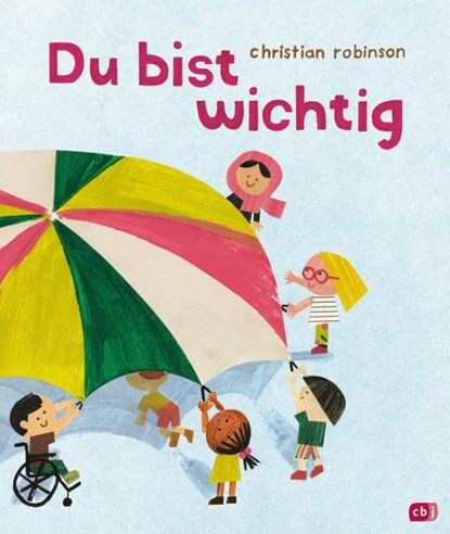 Du bist wichtig, Christian Robinson - Gebonden - 9783570179222