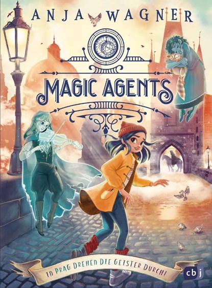 Magic Agents - In Prag drehen die Geister durch!, Anja Wagner - Gebonden - 9783570181140