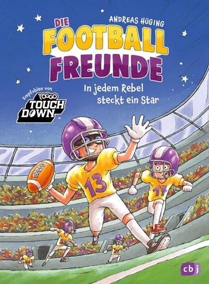 Die Football-Freunde - In jedem Rebel steckt ein Star, Andreas Hüging - Gebonden - 9783570181508