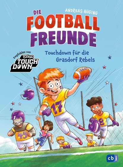 Die Football-Freunde - Touchdown für die Grasdorf Rebels, Andreas Hüging - Gebonden - 9783570181683