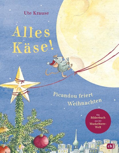 Alles Käse! Picandou feiert Weihnachten, Ute Krause - Gebonden - 9783570182253