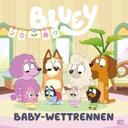 BLUEY - Baby Wettrennen, Bluey Heeler - Gebonden - 9783570182765