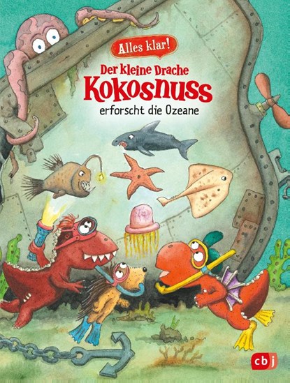 Alles klar! Der kleine Drache Kokosnuss erforscht die Ozeane, Ingo Siegner - Gebonden - 9783570183137