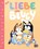 BLUEY - Mit Liebe von Bluey, Suzy Brumm - Gebonden - 9783570183465