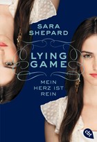 LYING GAME 03 - Mein Herz ist rein | Sara Shepard | 