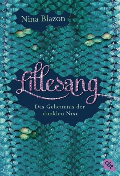 Lillesang - Das Geheimnis der dunklen Nixe, Nina Blazon - Paperback - 9783570310717