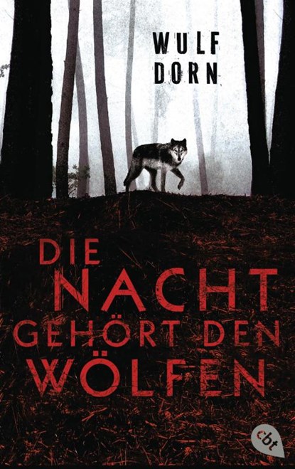 Die Nacht gehört den Wölfen, Wulf Dorn - Paperback - 9783570311783