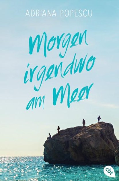 Morgen irgendwo am Meer, Adriana Popescu - Paperback - 9783570312728