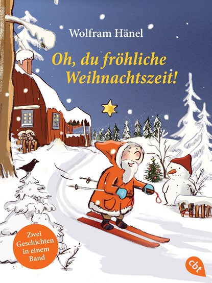 Oh, du fröhliche Weihnachtszeit!, Wolfram Hänel - Paperback - 9783570314463