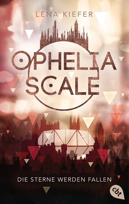 Ophelia Scale - Die Sterne werden fallen, Lena Kiefer - Paperback - 9783570314609
