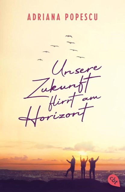 Unsere Zukunft flirrt am Horizont, Adriana Popescu - Paperback - 9783570314760
