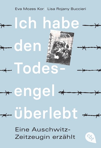 Ich habe den Todesengel überlebt - Eine Auschwitz-Zeitzeugin erzählt, Eva Mozes Kor ;  Lisa Rojany Buccieri - Paperback - 9783570315002