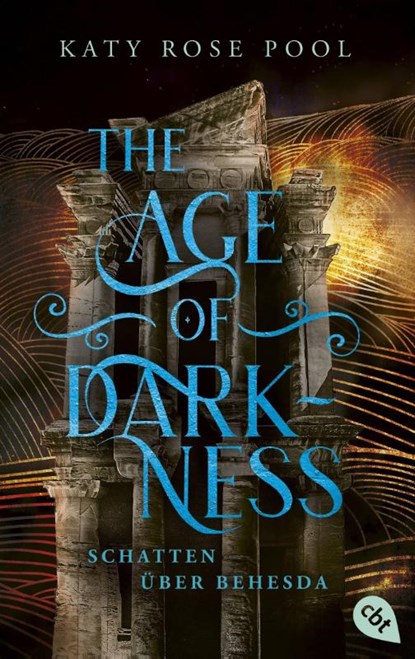 The Age of Darkness - Schatten über Behesda, Katy Rose Pool - Paperback - 9783570315552