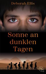 Sonne an dunklen Tagen - Deborah Ellis - 9783570315774
