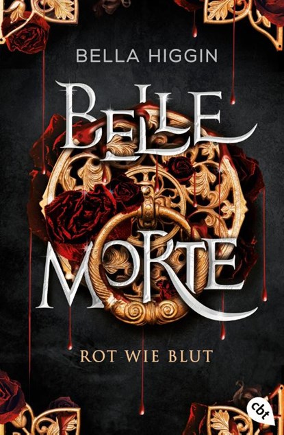 Belle Morte - Rot wie Blut, Bella Higgin - Paperback - 9783570315811