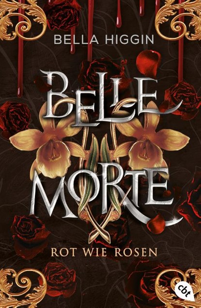 Belle Morte - Rot wie Rosen, Bella Higgin - Paperback - 9783570317242