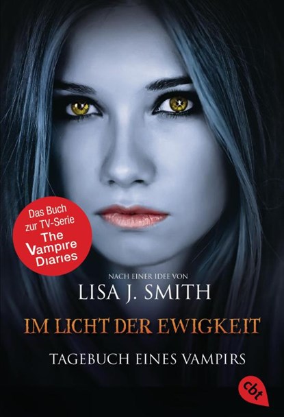 Tagebuch eines Vampirs 13 - Im Licht der Ewigkeit, Lisa J. Smith - Paperback - 9783570380567