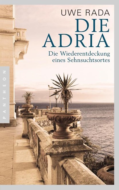 Die Adria, Uwe Rada - Gebonden - 9783570552223