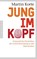 Jung im Kopf, Martin Korte - Gebonden - 9783570552421