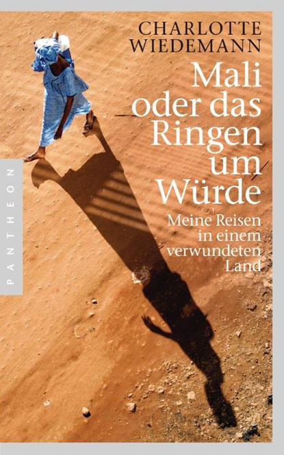 Mali oder das Ringen um Würde, Charlotte Wiedemann - Gebonden - 9783570552575