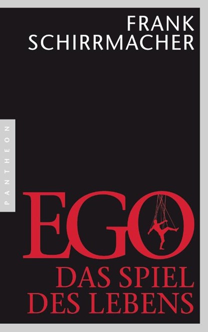 Ego, Frank Schirrmacher - Paperback - 9783570552582