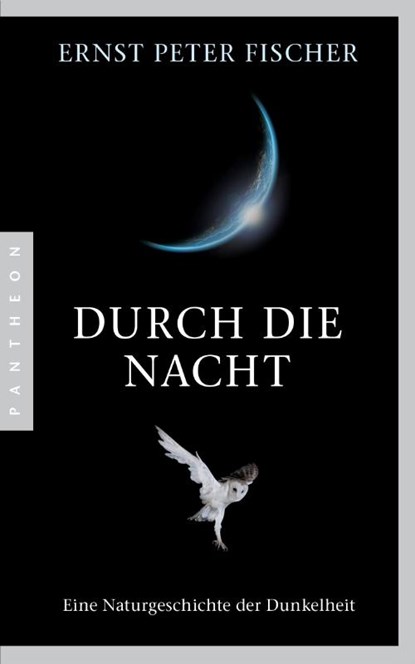 Durch die Nacht, Ernst Peter Fischer - Paperback - 9783570553213