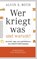 Wer kriegt was - und warum?, Alvin E. Roth - Paperback - 9783570553299