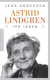 Astrid Lindgren. Ihr Leben - Jens Andersen - 9783570553527