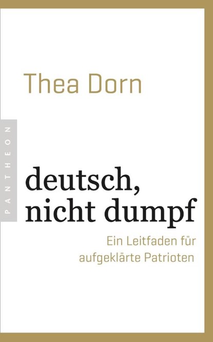 deutsch, nicht dumpf, Thea Dorn - Paperback - 9783570553978