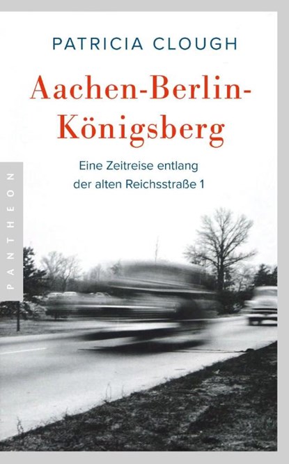 Aachen - Berlin - Königsberg, Patricia Clough - Paperback - 9783570554685