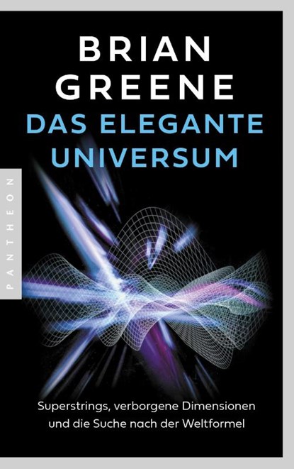 Das elegante Universum, Brian Greene - Paperback - 9783570555019