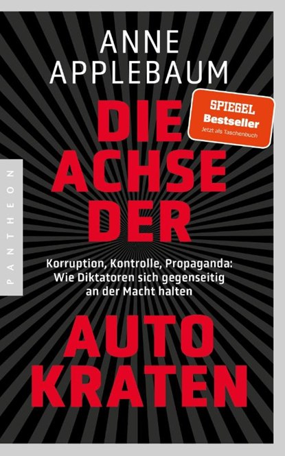 Die Achse der Autokraten, Anne Applebaum - Paperback - 9783570555194