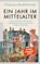 Ein Jahr im Mittelalter, Tillmann Bendikowski - Paperback - 9783570555316