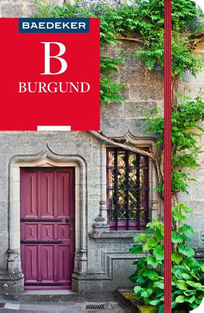 Baedeker Reiseführer Burgund, Madeleine Reincke ; Susanne Feess ; Klaus Simon - Paperback - 9783575001832