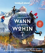 LONELY PLANET Bildband Wann am besten wohin 2 - Sarah Baxter ; Paul Bloomfield - 9783575010407