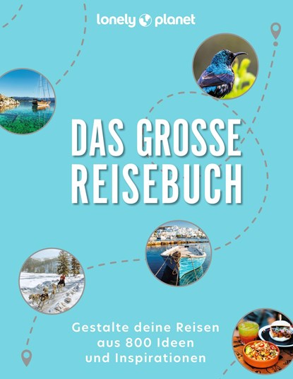LONELY PLANET Bildband Das große Reisebuch, niet bekend - Gebonden - 9783575010612