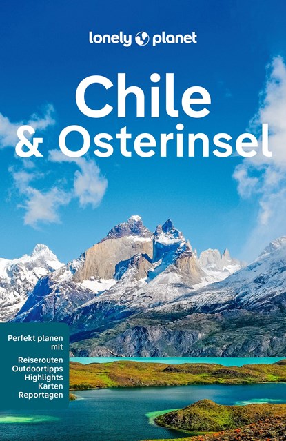 LONELY PLANET Reiseführer Chile & Osterinsel, Isabel Albiston ;  Ashley Harrell ;  Mark Johanson ;  Shafik Meghji ;  Kevin Raub - Paperback - 9783575010773