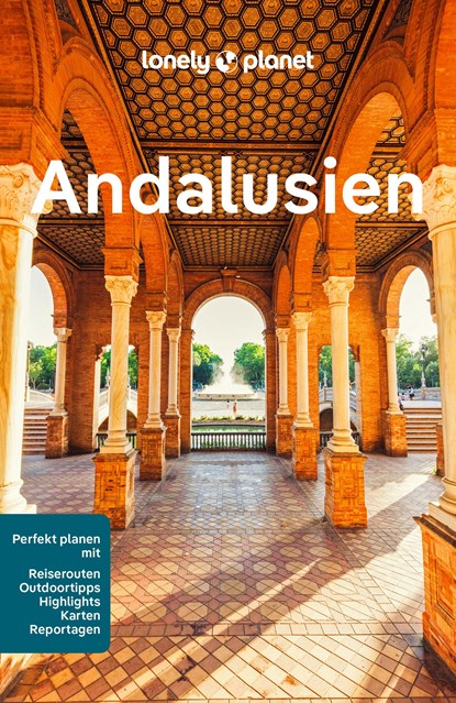 LONELY PLANET Reiseführer Andalusien, Anna Kaminski ;  Mark Julian Edwards ;  Paul Stafford ;  Rachel Webb - Paperback - 9783575011053