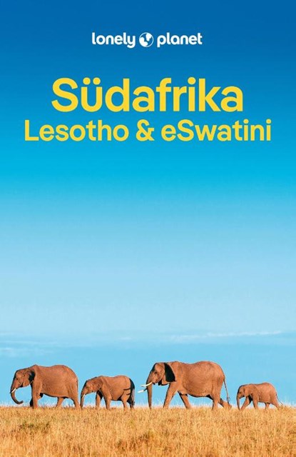 LONELY PLANET Reiseführer Südafrika, Lesotho & eSwatini, James Bainbridge ; Robert Balkovich ; Jean-Bernard Carillet ; Lucy Corne - Paperback - 9783575012074