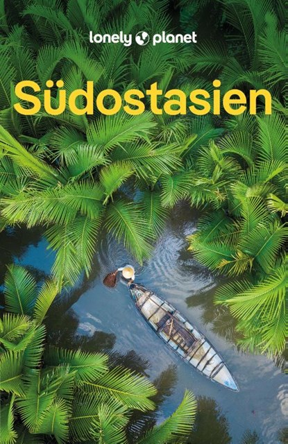 LONELY PLANET Reiseführer Südostasien, LONELY PLANET Deutschland - Paperback - 9783575012845