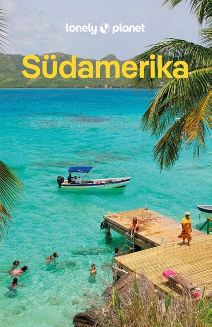LONELY PLANET Reiseführer Südamerika, LONELY PLANET Deutschland - Paperback - 9783575012869