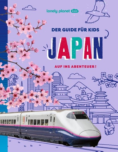 LONELY PLANET Kinderreiseführer Der Guide für Kids Japan, LONELY PLANET Deutschland - Paperback - 9783575013347