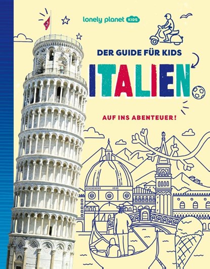LONELY PLANET Kinderreiseführer Der Guide für Kids Italien, LONELY PLANET Deutschland - Paperback - 9783575013354