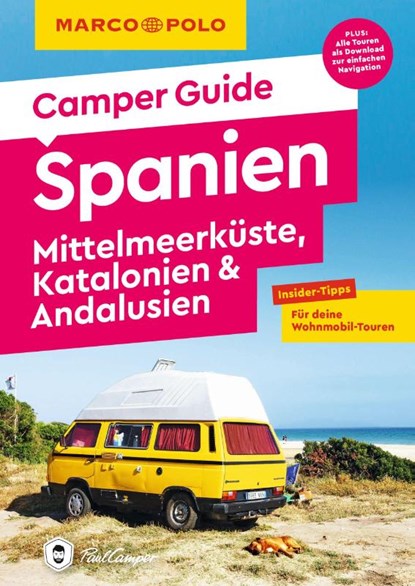MARCO POLO Camper Guide Spanien: Mittelmeerküste, Katalonien & Andalusien, Jan Marot - Paperback - 9783575019325